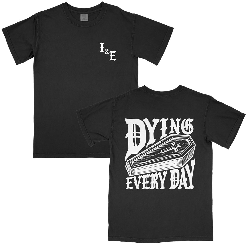 Dying Every Day Tee